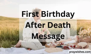 First Birthday After Death Message