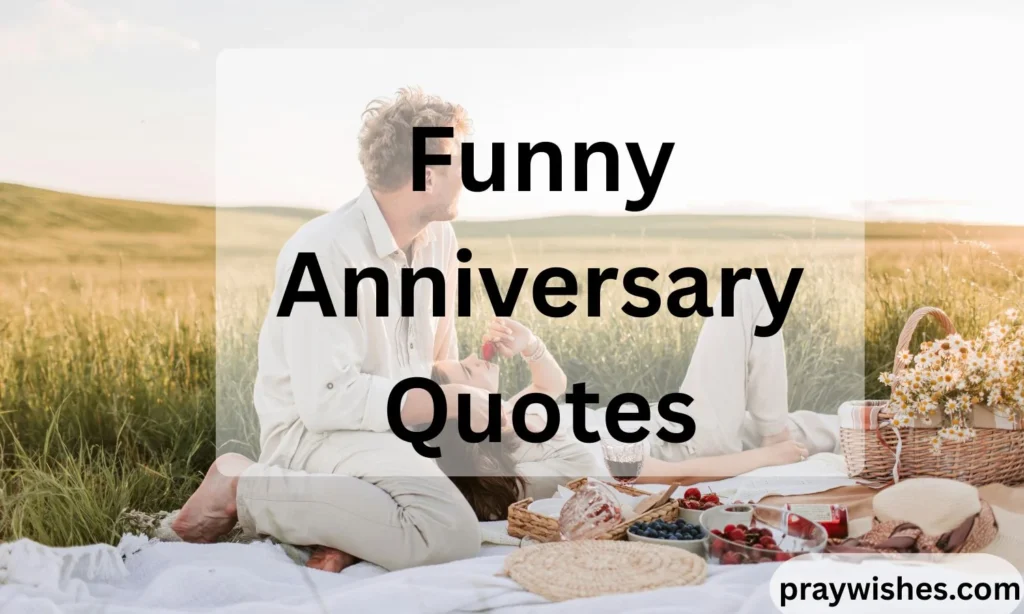 Funny Anniversary Quotes