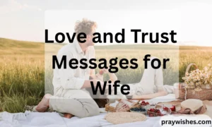 Love and Trust Messages for Wife