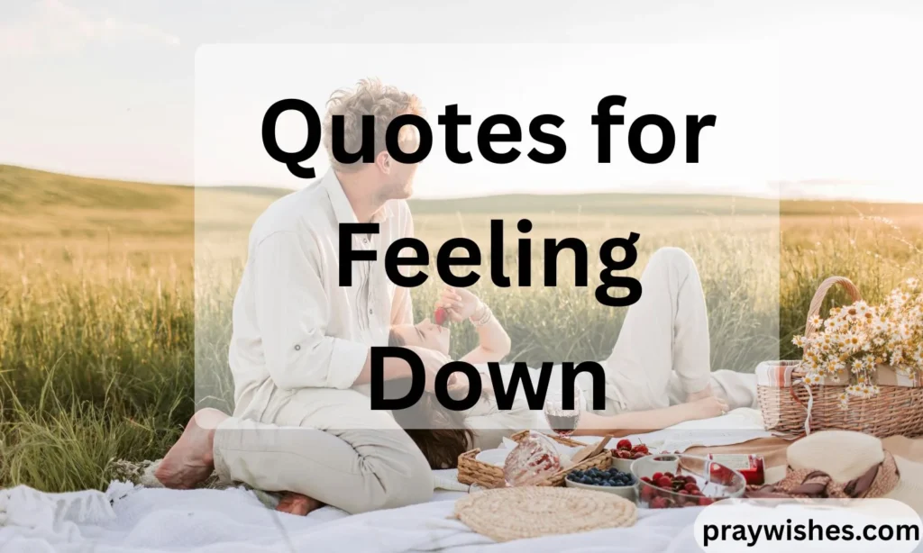 Quotes for Feeling Down