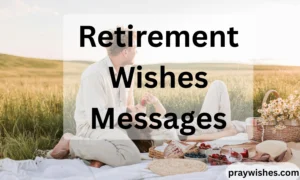 Retirement Wishes Messages