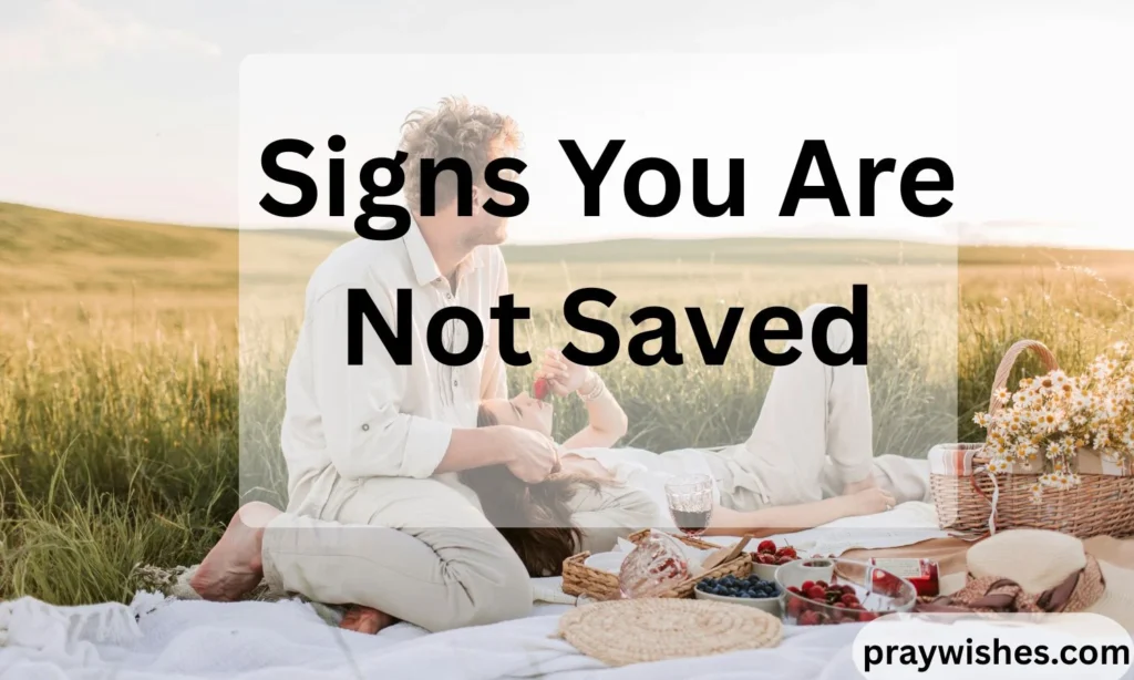 Signs You Are Not Saved