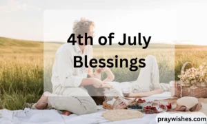 4th of July Blessings