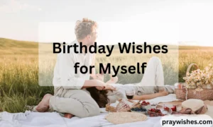 Birthday Wishes for Myself