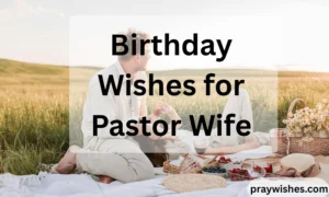 Birthday Wishes for Pastor Wife