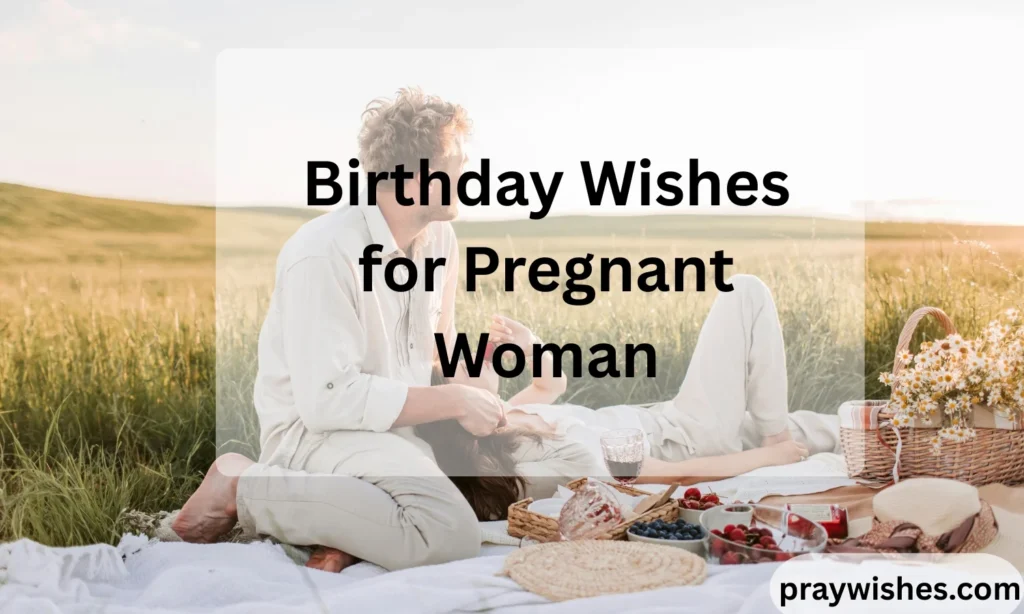 Birthday Wishes for Pregnant Woman