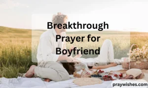 Breakthrough Prayer for Boyfriend