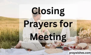 Closing Prayers for Meeting