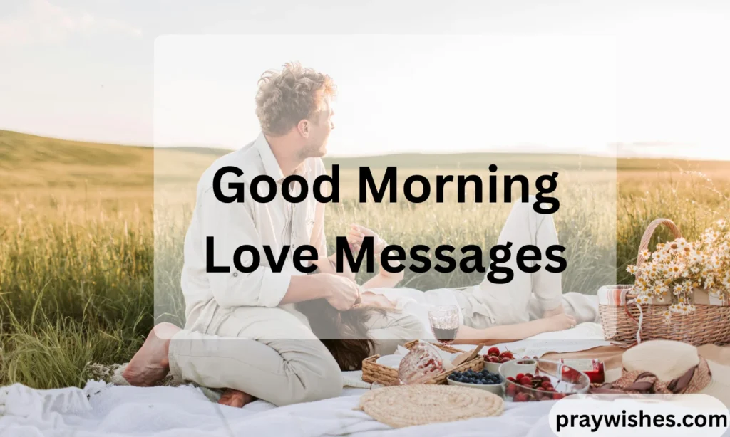 Good Morning Love Messages