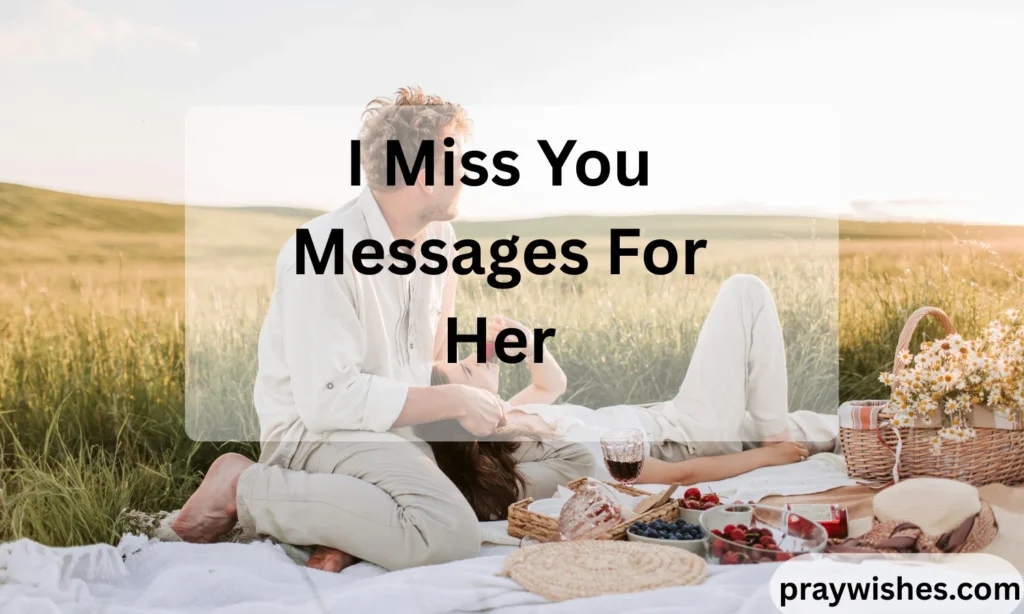 I Miss You Messages For Her