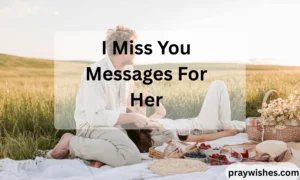 I Miss You Messages For Her
