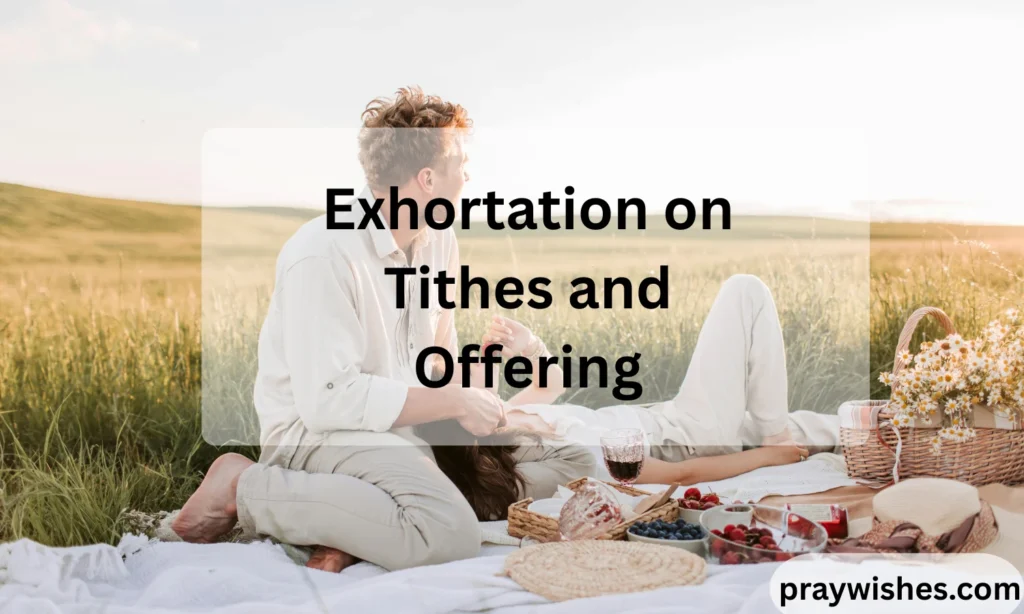 Exhortation on Tithes and Offering: A Heartfelt Biblical Guide to Giving, Faith, and Blessings