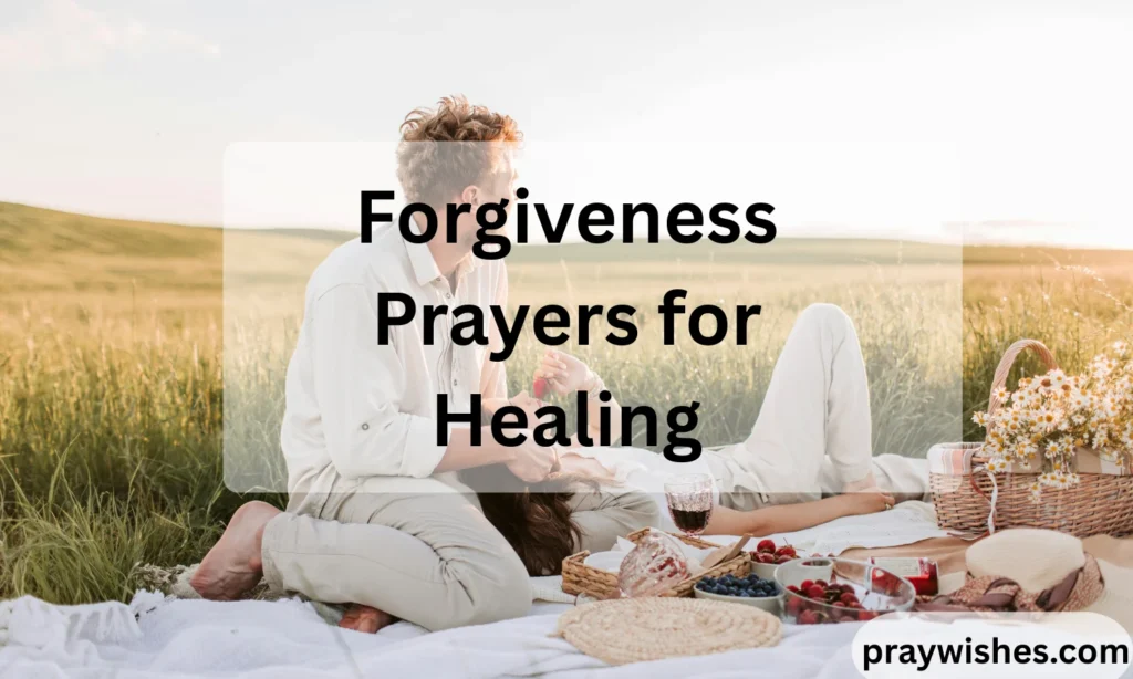 Forgiveness Prayers for Healing