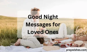 Good Night Messages for Loved Ones