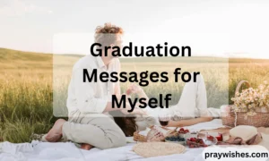 Graduation Messages for Myself