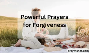 Powerful Prayers for Forgiveness