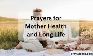 Prayers for Mother Health and Long Life