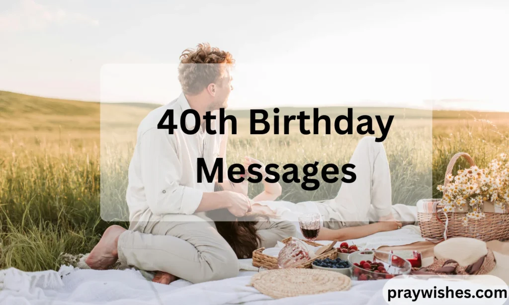 40th Birthday Messages
