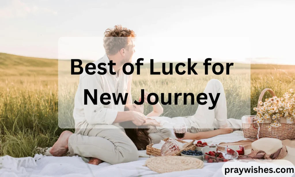 Best of Luck for New Journey