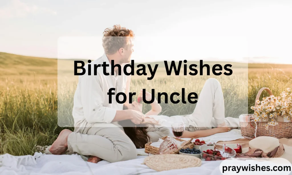 Birthday Wishes for Uncle