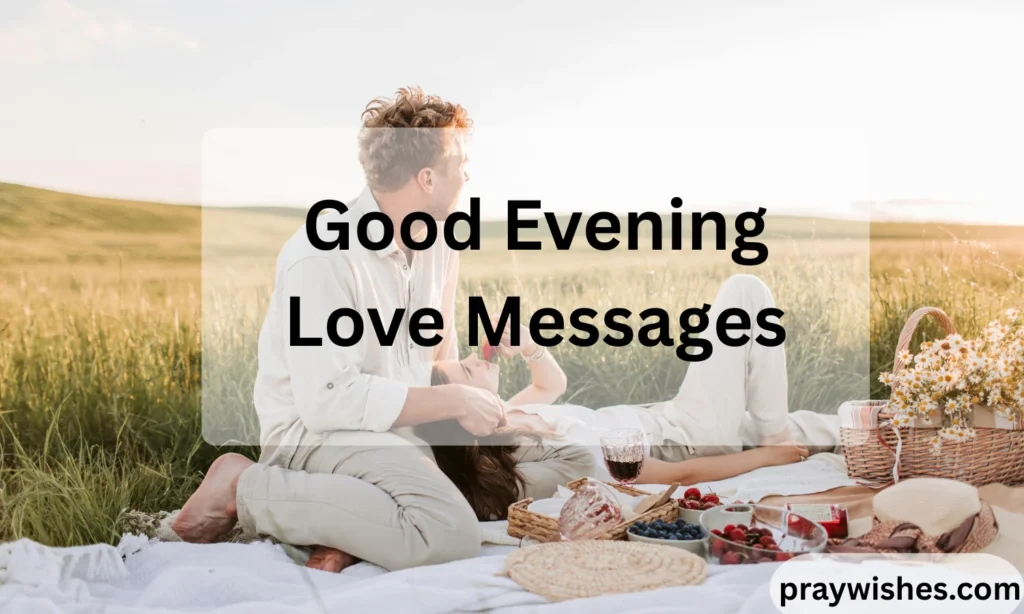 Good Evening Love Messages