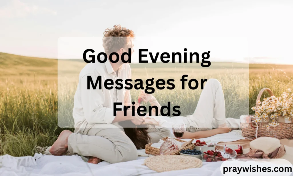 Good Evening Messages for Friends