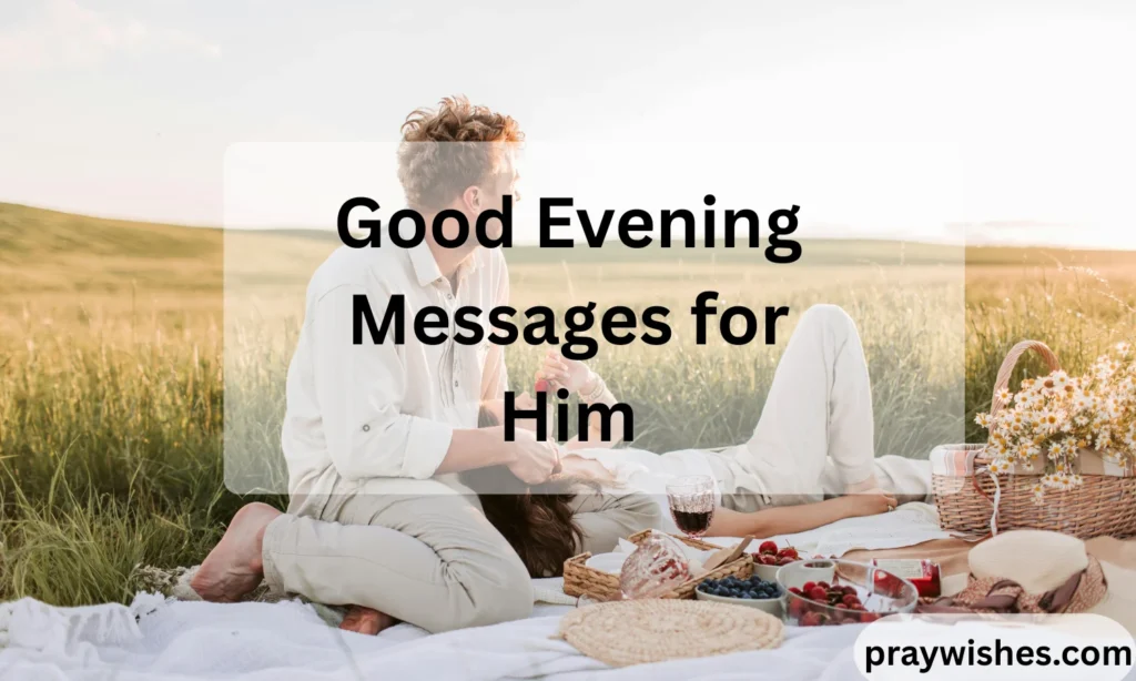 Good Evening Messages for Him
