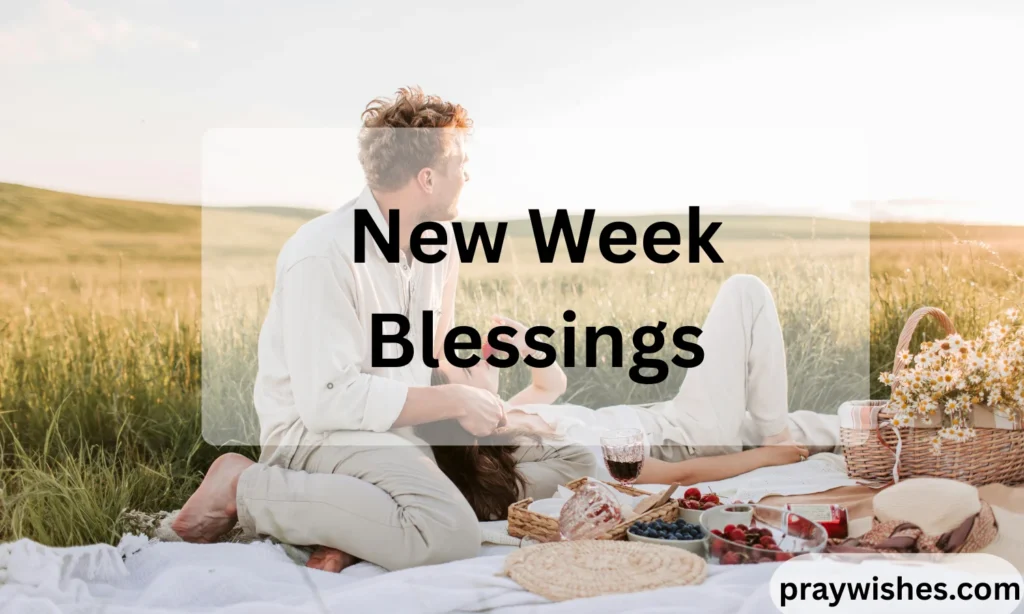 New Week Blessings