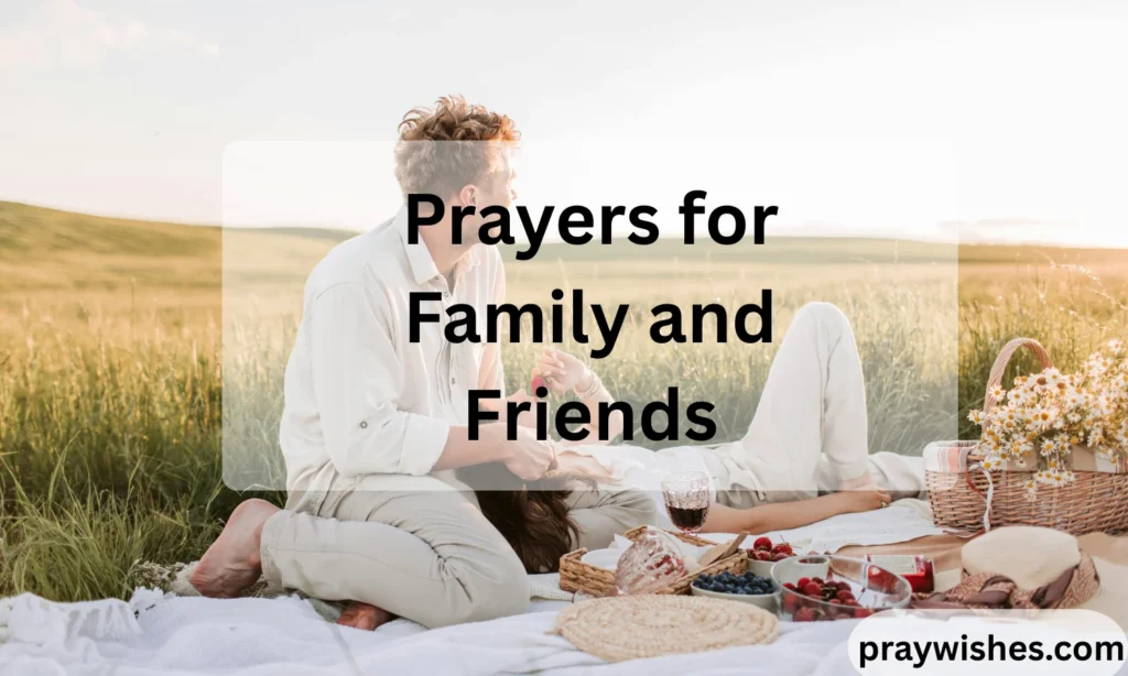 Prayers for Family and Friends