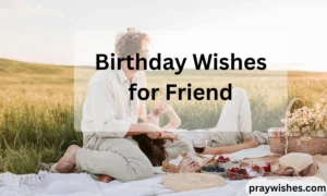 Birthday Wishes for Friend